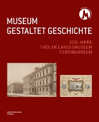 Cover MUSEUM GESTALTET GESCHICHTE
