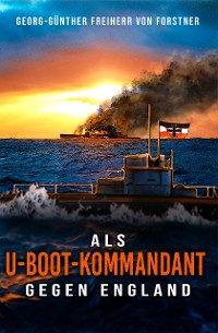 Cover Als U-Boot-Kommandant gegen England