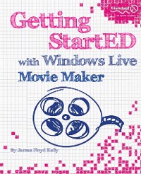 Cover Getting StartED with Windows Live Movie Maker