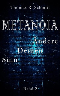 Cover METANOIA - Ändere Deinen Sinn - Band 2