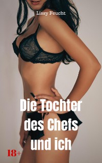 Cover Die Tochter des Chefs und ich