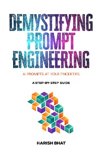 Cover Demystifying Prompt Engineering