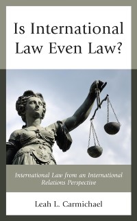 Cover Is International Law Even Law?