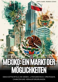 Cover Mexiko:  Ein Markt der Möglichkeiten