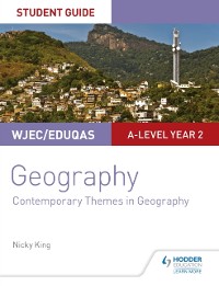Cover WJEC/Eduqas A-level Geography Student Guide 6: Contemporary Themes in Geography