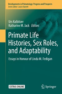 Cover Primate Life Histories, Sex Roles, and Adaptability