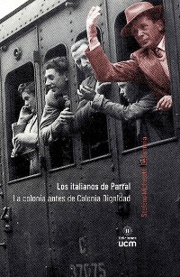 Cover Los italianos de Parral. La colonia antes de Colonia Dignidad