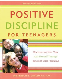 Cover Positive Discipline for Teenagers, Revised 2nd Edition