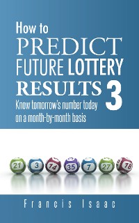 Cover How to Predict Future Lottery Results Book 3