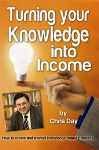 Cover Turning your Knowledge into Income