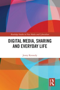 Cover Digital Media, Sharing and Everyday Life