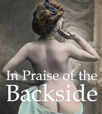 Cover In Praise of the Backside