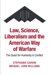 Cover Law, Science, Liberalism and the American Way of Warfare