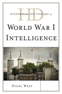 Cover Historical Dictionary of World War I Intelligence