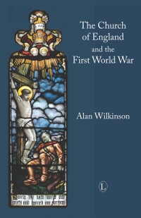 Cover The Church of England and the First World War