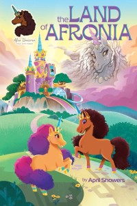 Cover Afro Unicorn: The Land of Afronia, Vol. 1