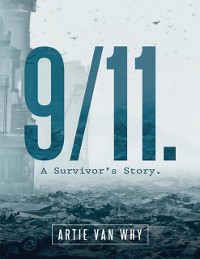 Cover 9/11. A Survivor's Story.
