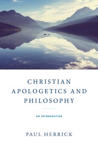 Cover Christian Apologetics and Philosophy