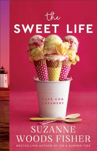Cover Sweet Life (Cape Cod Creamery Book #1)