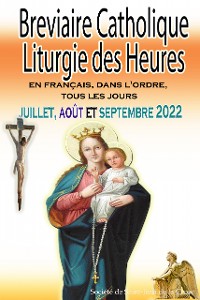 Cover Breviaire Catholique Liturgie des Heures: en français, dans l'ordre, tous les jours pour juillet, août et septembre 2022