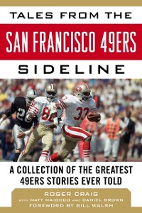 Cover Tales from the San Francisco 49ers Sideline
