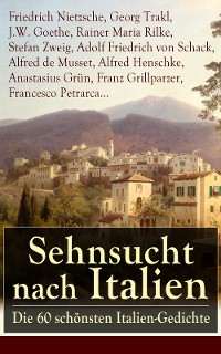 Cover Sehnsucht nach Italien: Die 60 schönsten Italien-Gedichte