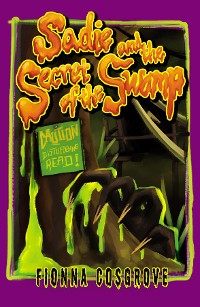 Cover Sadie and the Secret of the Swamp