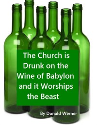 Cover Church is Drunk on the Wine of Babylon and it Worships the Beast