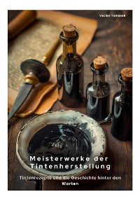 Cover Meisterwerke der Tintenherstellung