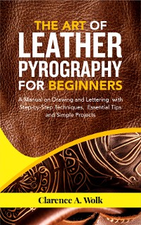 Cover The Art of Leather Pyrography for Beginners