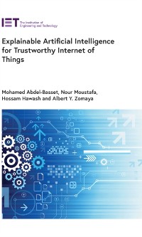 Cover Explainable Artificial Intelligence for Trustworthy Internet of Things