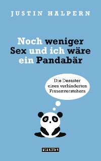 Cover Noch weniger Sex und ich wäre ein Pandabär