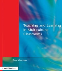 Cover Teaching and Learning in Multicultural Classrooms