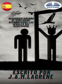 Cover Desenmascarando El Espejismo: Reconociendo Las Señales Del Narcisismo.