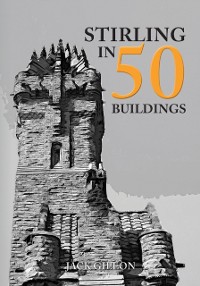 Cover Stirling in 50 Buildings