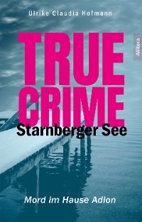 Cover True Crime Starnberger See