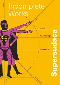 Cover SUPERSUDACA. INCOMPLETE WORKS (ESPAÑOL)