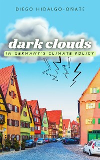 Cover Dark Clouds in Germany´s Climate Policy