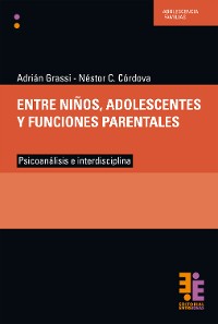 Cover Entre niños, adolescentes y funciones parentales