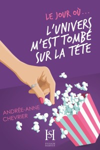 Cover Le jour où... l''univers m''est tombé sur la tête