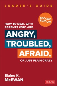 Cover How to Deal With Parents Who Are Angry, Troubled, Afraid, or Just Plain Crazy