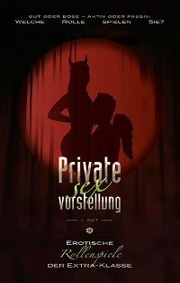 Cover Private Sexvorstellung 1. Akt
