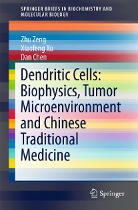 Cover Dendritic Cells: Biophysics, Tumor Microenvironment and Chinese Traditional Medicine