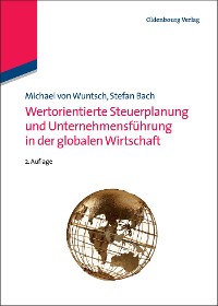 Cover Wertorientierte Steuerplanung und Unternehmensführung in der globalen Wirtschaft