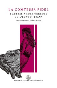 Cover La comtessa fidel i altres amors tèrbols de l'edat mitjana