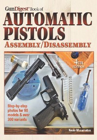 Cover The Gun Digest Book of Automatic Pistols Assembly/Disassembly