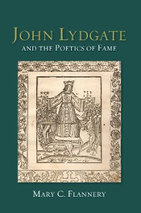 Cover John Lydgate and the Poetics of Fame