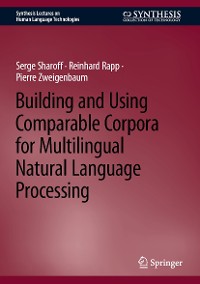 Cover Building and Using Comparable Corpora for Multilingual Natural Language Processing