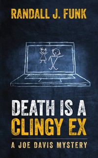 Cover Death is a Clingy Ex
