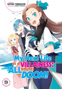 Cover My Next Life as a Villainess: All Routes Lead to Doom! Volume 9